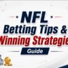 Smart NFL Betting Strategies: How You Can Bet Like a Pro